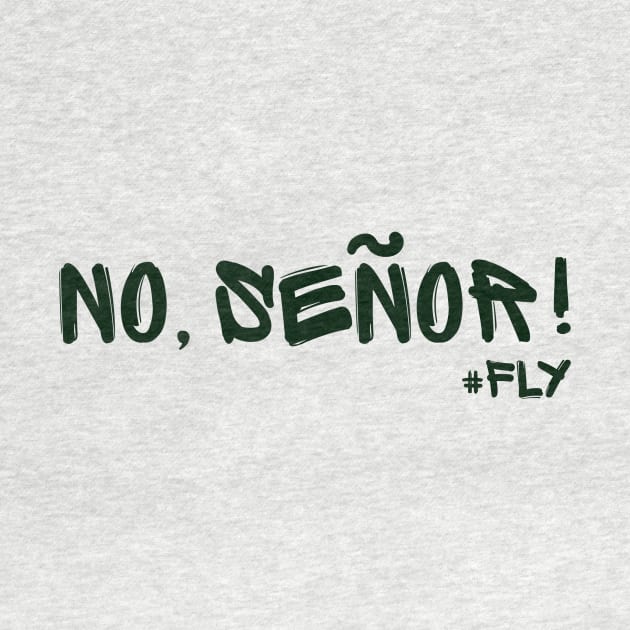 No, Senor! by nyah14